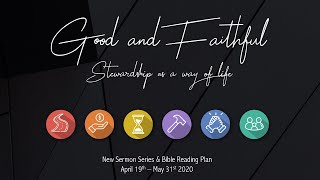 05.31.2020 Good and Faithful