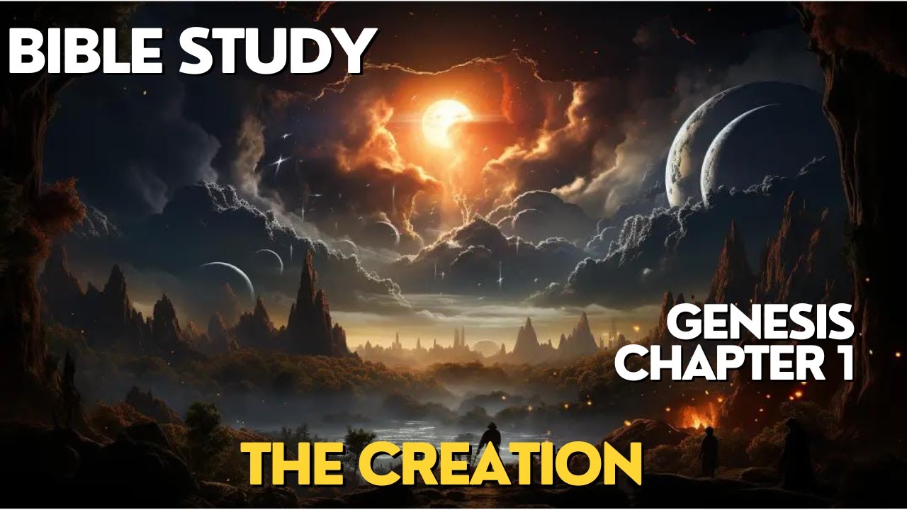 Genesis Study - Chapter 1 - The Creation of the World: - Biblical ...