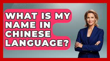 What Is My Name In Chinese Language? - The Language Library