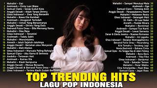 TRENDING TOP HITS LAGU POP VIRAL TIKTOK & SPOTIFY TERBARU INDONESIA - KUMPULAN MUSIK TERBAIK