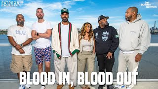 Patreon EXCLUSIVE | Blood In, Blood Out | The Joe Budden Podcast