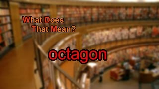 What does octagon mean?