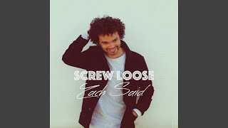 Video thumbnail of "Zach Said - Screw Loose"
