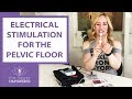 Electrical Stimulation Devices For the Pelvic Floor (Pelvic Floor Exercises)