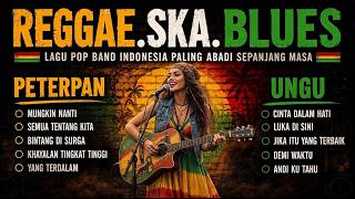 Download lagu 🎶 Peterpan & Ungu Reggae Ska Blues | Nostalgic Indonesian Songs 🔥 All-Time Pop Hits