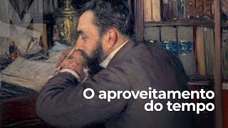 Meditação | O aproveitamento do tempo