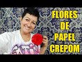 AULA 122 - COMO FAZER FLORES DE PAPEL CREPOM - TODOS OS TAMANHOS