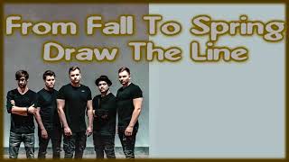From Fall To Spring - Draw The Line [Lyrics on screen]