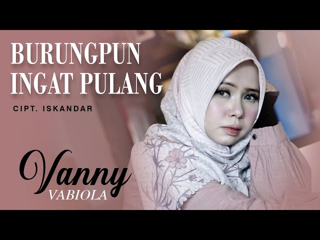 Vanny Vabiola - Burungpun Ingat Pulang  [ Official Music Video ] class=