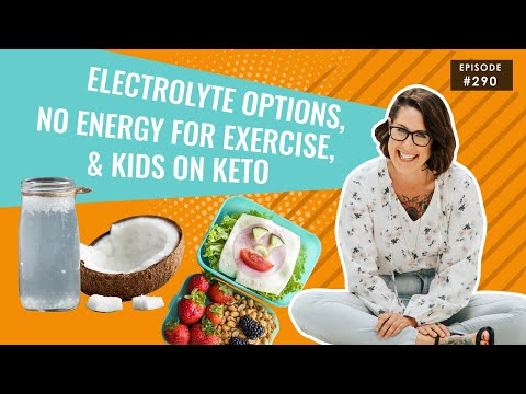 Electrolyte Options, No Energy for Exercise, & Kids on Keto | The Keto Diet Podcast Ep 290