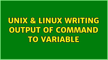 Unix & Linux: Writing output of command to variable