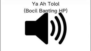 Sound Effect Ya Ah Tolol (Bocil Banting HP)