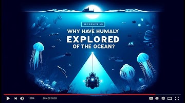 Why Have Humans Explored Only 5% of the Ocean?