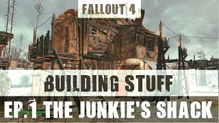 BUILDING STUFF: Episode 1 - The Junkie's Shack