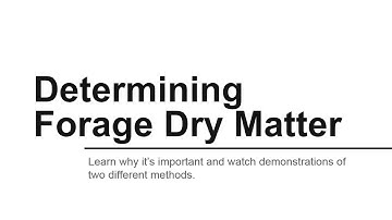 Determining Forage Dry Matter