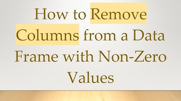 How to Remove Columns from a Data Frame with Non-Zero Values