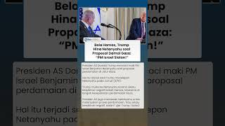 Trump Hina Netanyahu Karena Sikap Negatif Terhadap Hamas Dan Proposal Damai Gaza Kau Sialan