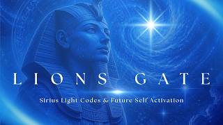 Lions Gate Transmission: Sirius Light Codes & Future Self Activation
