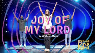 Joy of My Lord | LifePoint Kids Worship with Motions