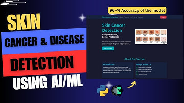 Skin Cancer Detection Project | Full Source Code | Machine Learning | AI | Final Year Projects