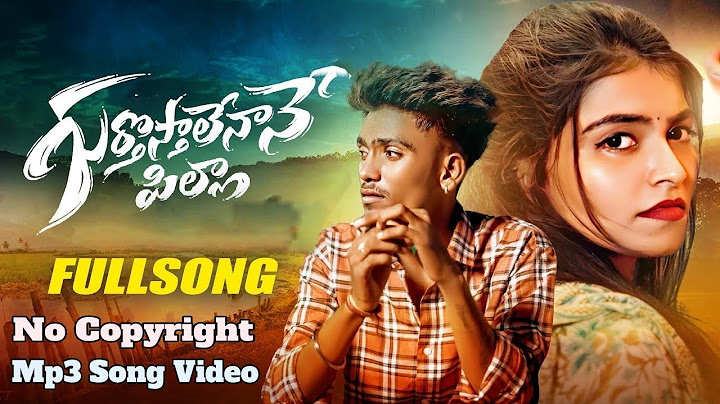 Telugu Gurthosthalenaane Pilla No Copyright Mp3 Song Video | Telugu New Love Failure Mp3 Song Video