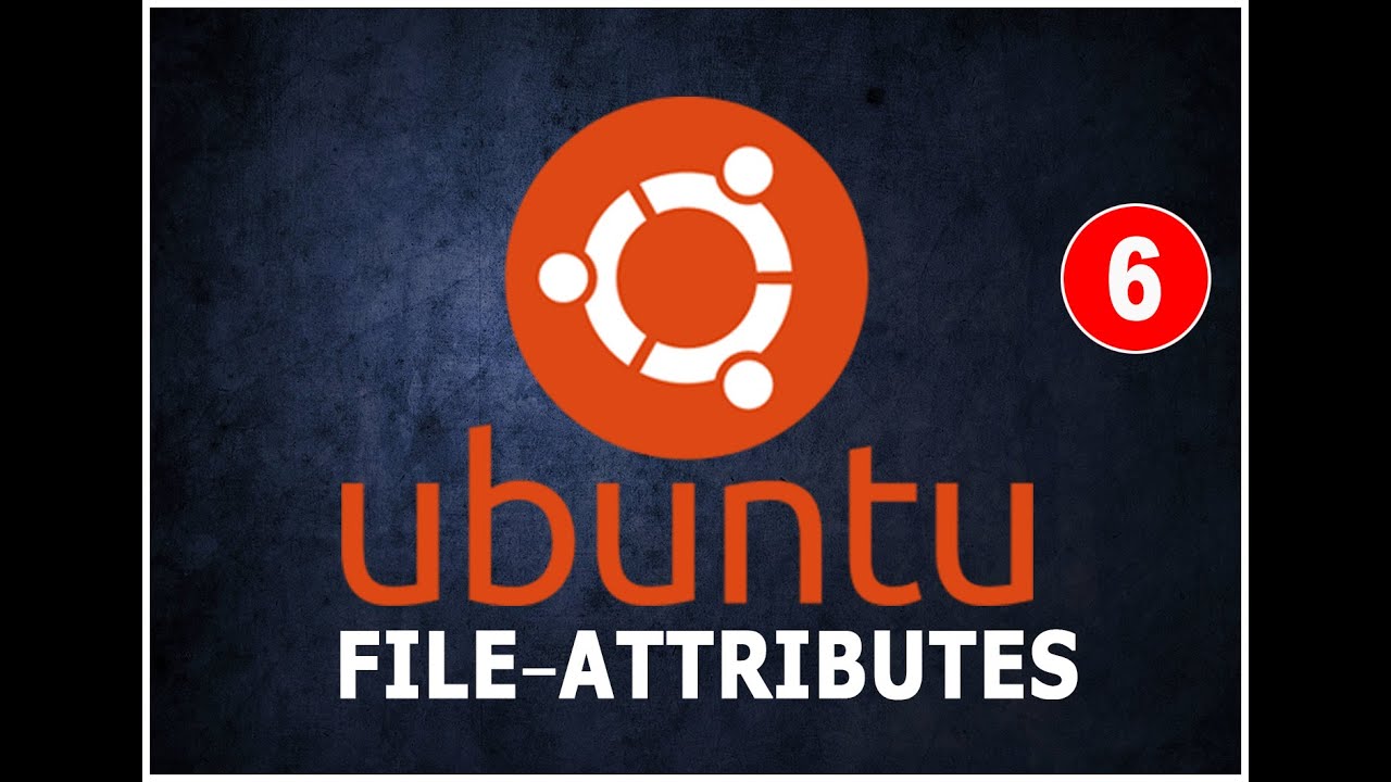 06 Linux - File Attributes تعلم لينكس بأحذث أسلوب علمي - YouTube