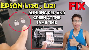 EPSON L120 BLINKING RED AND GREEN AT THE SAME TIME | EPSON L121 BLINKING RED AND GREEN LIGHT