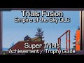 Trials fusion  super trials achievementtrophy guide  empire of the sky dlc