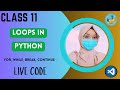 Class 11 Modern AI Python Programming Course | Loops in python Deeply explaination With live coding