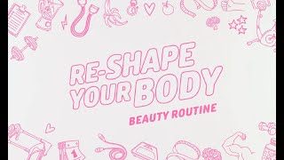 SKINCARE ROUTINE: Reshape your body