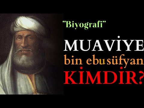 Anlatılmayan Taraflarıyla Muaviye Bin Ebu Süfyan (Biyografi)