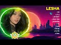 Lesha Greatest Hits Full Album 2024 ~ The Best Songs Of Lesha