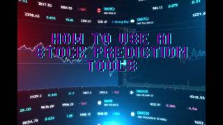 How to Use AI Stock Prediction Tools for Long-Term Investing