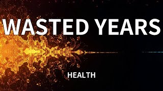 HEALTH - WASTED YEARS (Lyrics)