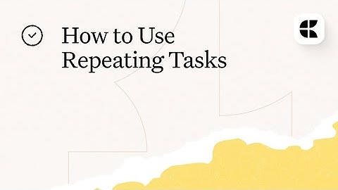 Repeating Tasks - Leave No Task Behind
