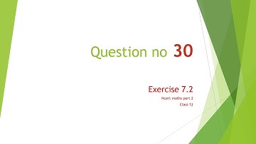 Ex 7.2 Class 12 part 2