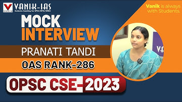 OPSC CSE Result 2023 | PRANATI TANDI | Rank-286 | Mock Interview Vanik IAS #opsc #opscoas #vanik