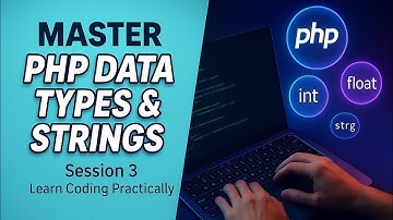 PHP Data Types & Strings Explained | Season 3 – Complete Beginner’s Guide