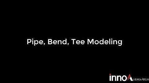 [이노액티브] CAESAR II Piping, Bend, Tee Modeling