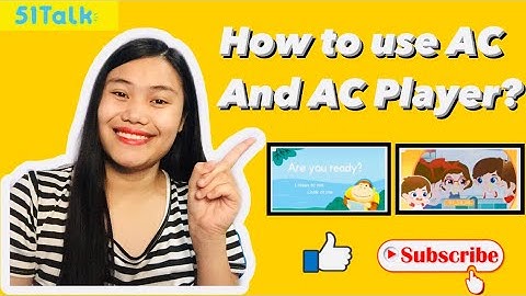 51Talk| How to Navigate AC and AC Player | Classroom Tutorial