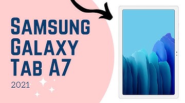 Samsung Galaxy Tab A7 | 2021