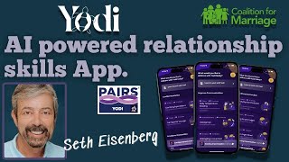 Can the YODI AI mobile app make marriages stronger? Seth Eisenberg interview with Tony Rucinski