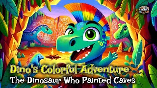 🌈 Dino's Colorful Adventure: The Dinosaur Who Painted Caves 🎨🦕