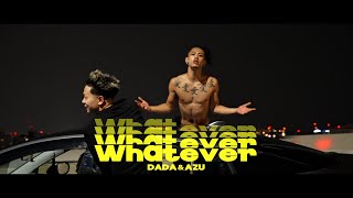 DADA & AZU - Whatever (Official Video)