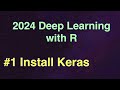 2024 deep learning with r  1 install keras
