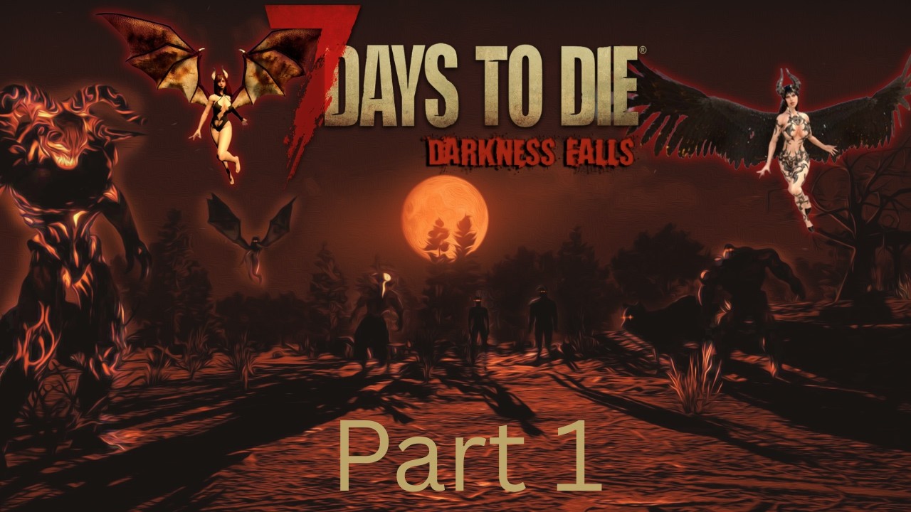 7 days to die Darkness Falls - Gameplay Part 1