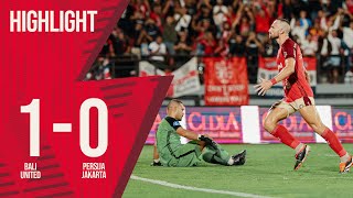 [HIGHLIGHT] Bali United FC VS PERSIJA Jakarta | GOAL SKILL SAVE