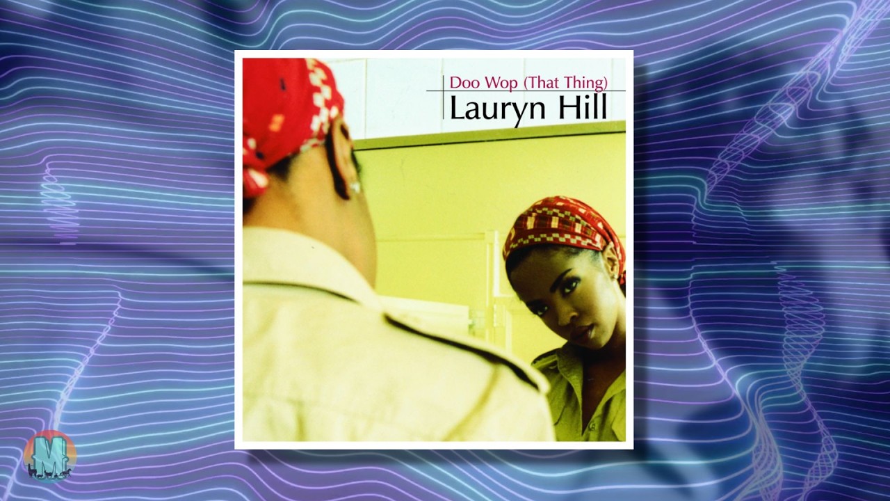Ms Lauryn Hill - Doo Wop (That Thing) (1998) - YouTube