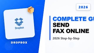 How to Dropbox Fax (Full 2026 Guide)