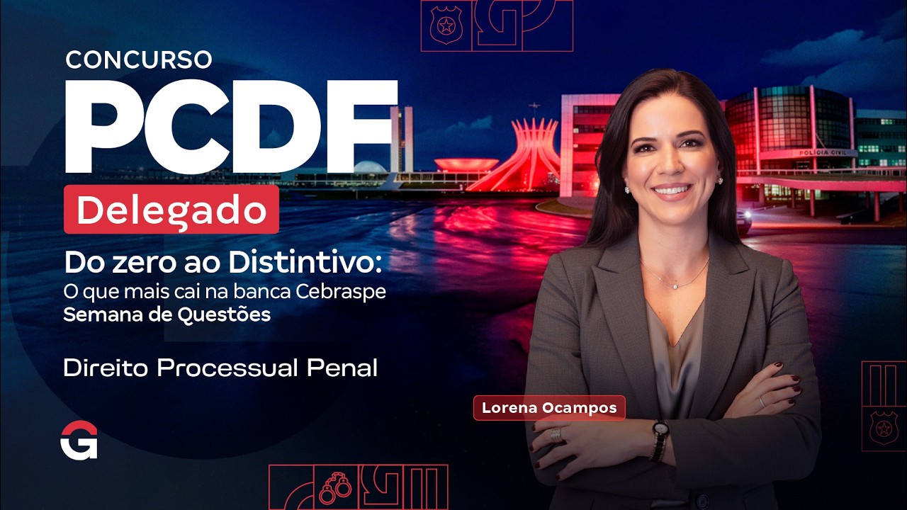 Concurso PC DF Delegado | Do Zero ao Distintivo: O que Mais Cai em Direito Processual Penal